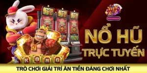 Nổ Hũ Trực Tuyến - Trò Chơi Giải Trí Ăn Tiền Đáng Chơi Nhất