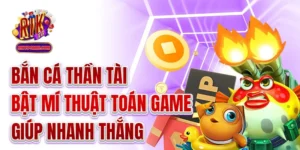 Bắn Cá Thần Tài - Bật Mí Thuật Toán Game Giúp Nhanh Thắng