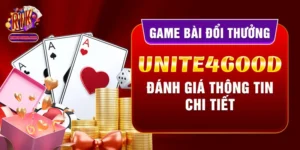 Game Bài Đổi Thưởng Unite4good - Đánh Giá Thông Tin Chi Tiết