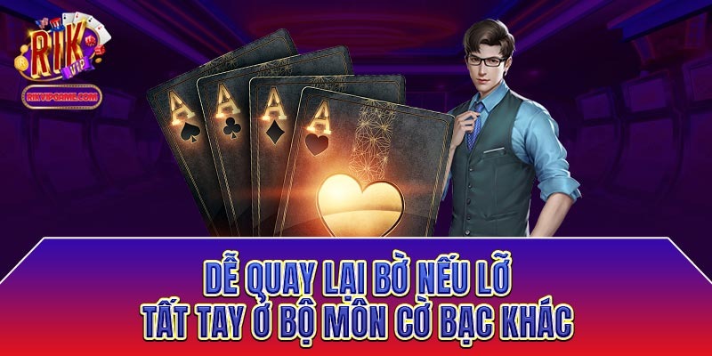 Dễ quay lại bờ nếu lỡ tất tay ở bộ môn giải trí khác