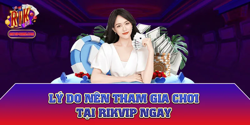 Đặc điểm nổi bật của Rikvip